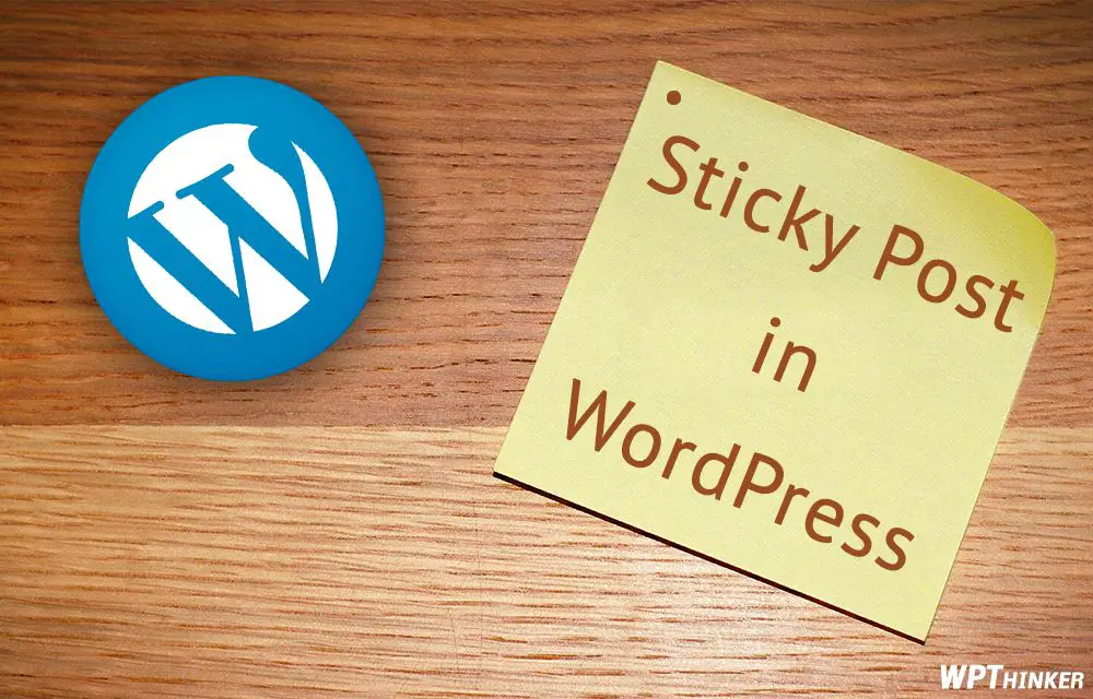 what-is-a-sticky-post-how-to-make-sticky-post-on-wordpress-wp-thinker