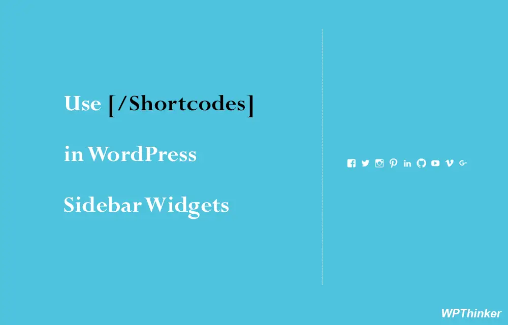 How to Use Shortcodes in WordPress Sidebar Widgets